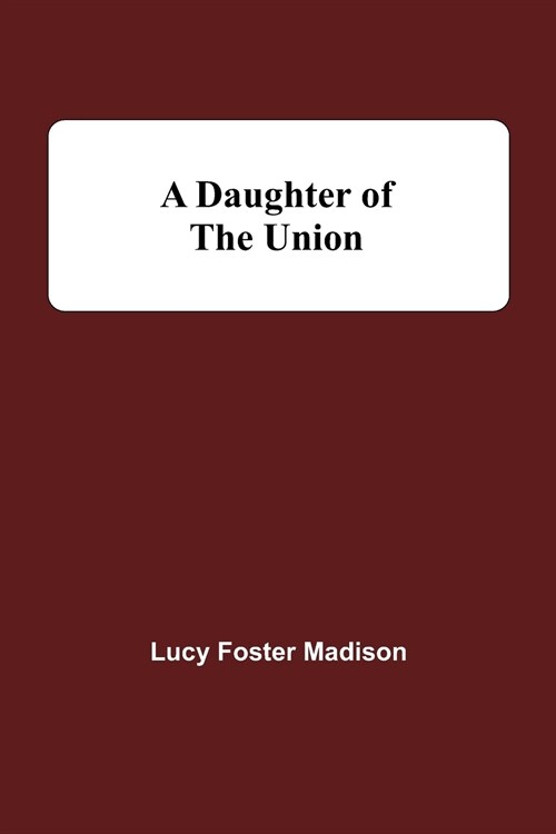 A Daughter Of The Union (Paperback)