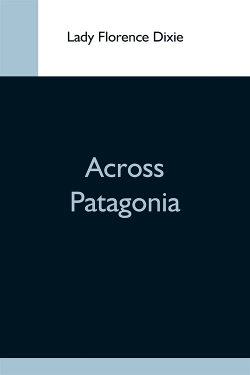Across Patagonia (Paperback)