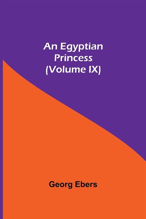 An Egyptian Princess (Volume IX) (Paperback)