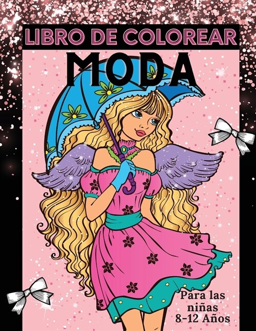 Moda Libro de colorear: Divertidas p?inas para colorear para ni?s de 8 a 12 a?s, ni?s y adolescentes con un precioso estilo de belleza y o (Paperback)