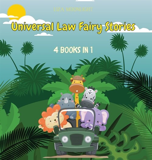 Universal Law Fairy Stories: 4 Books in 1 (Hardcover)