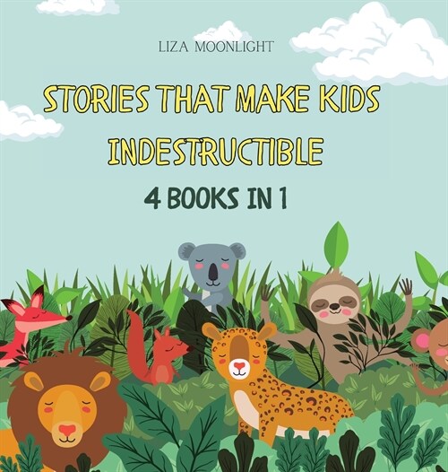 Stories That Make Kids Indestructible: 4 Books in 1 (Hardcover)