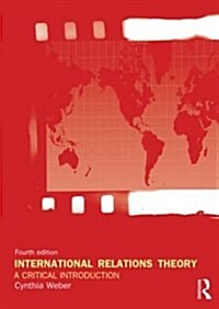 International Relations Theory : A Critical Introduction (Paperback, 4 New edition)