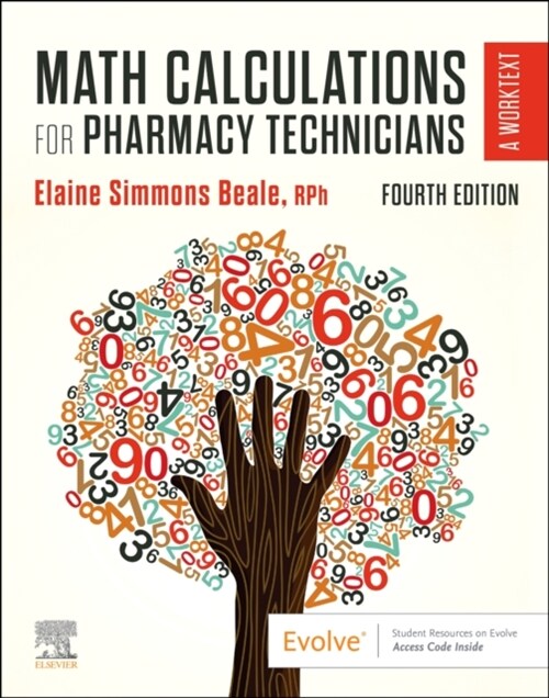 Math Calculations for Pharmacy Technicians: A Worktext (Paperback, 4)