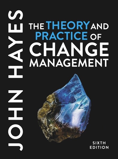 The Theory and Practice of Change Management (Paperback, 6 ed)