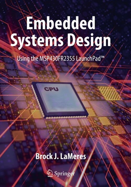 Embedded Systems Design Using the Msp430fr2355 Launchpad(tm) (Paperback, 2020)