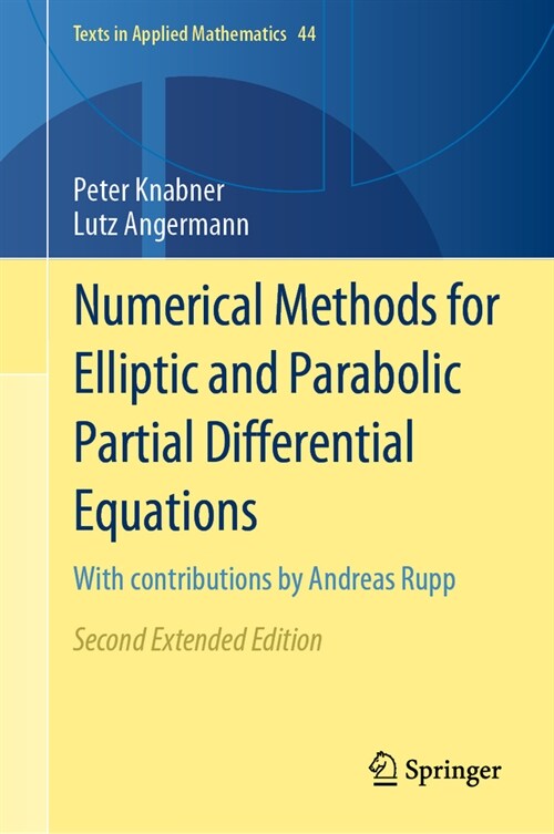 Numerical Methods for Elliptic and Parabolic Partial Differential Equations: With Contributions by Andreas Rupp (Hardcover, 2, 2021)