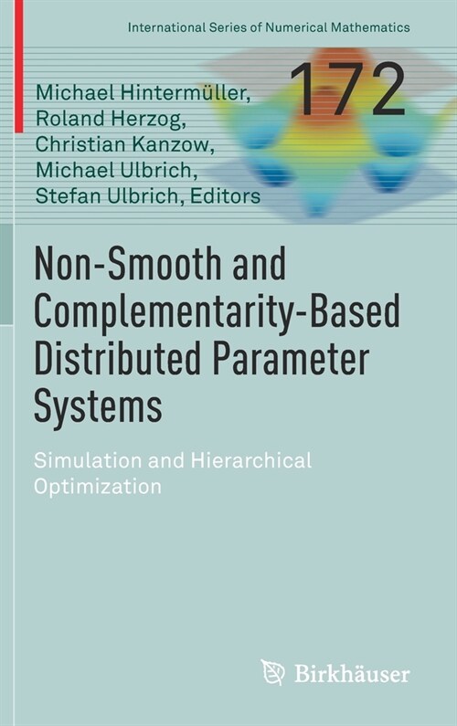 Non-Smooth and Complementarity-Based Distributed Parameter Systems: Simulation and Hierarchical Optimization (Hardcover, 2021)