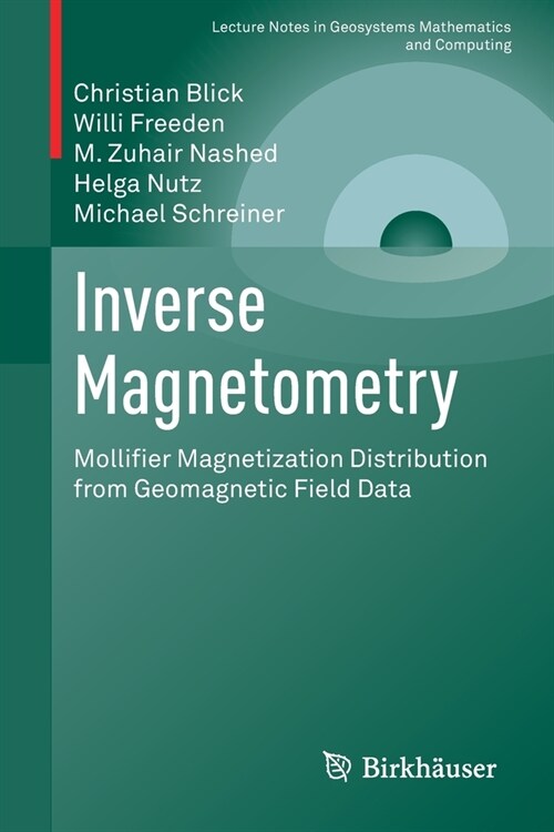 Inverse Magnetometry: Mollifier Magnetization Distribution from Geomagnetic Field Data (Paperback, 2021)