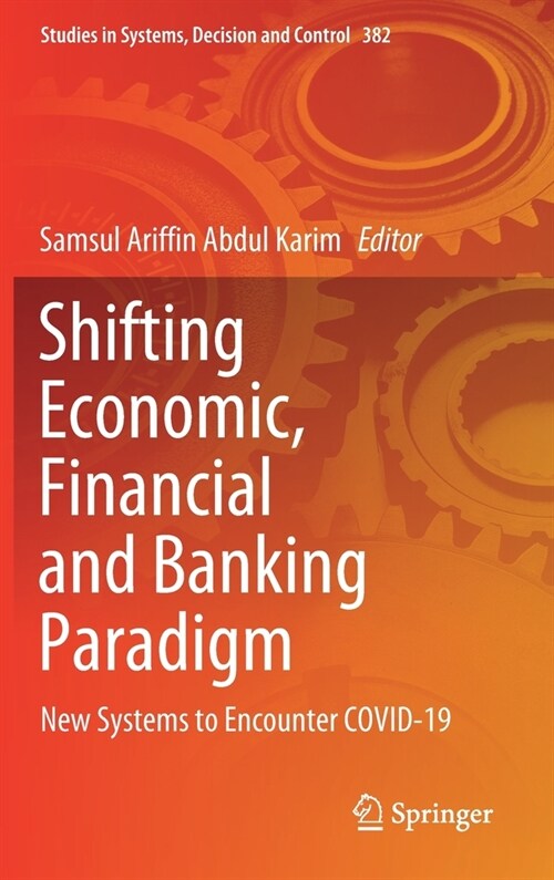 Shifting Economic, Financial and Banking Paradigm: New Systems to Encounter Covid-19 (Hardcover, 2022)