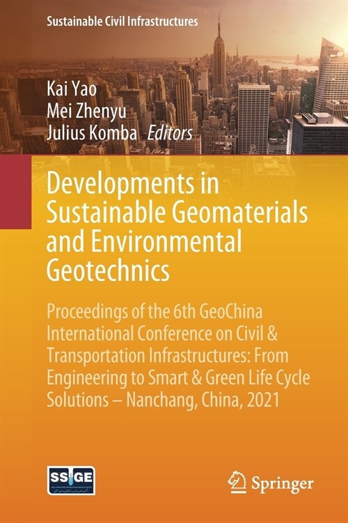 Developments in Sustainable Geomaterials and Environmental Geotechnics: Proceedings of the 6th Geochina International Conference on Civil & Transporta (Paperback, 2021)