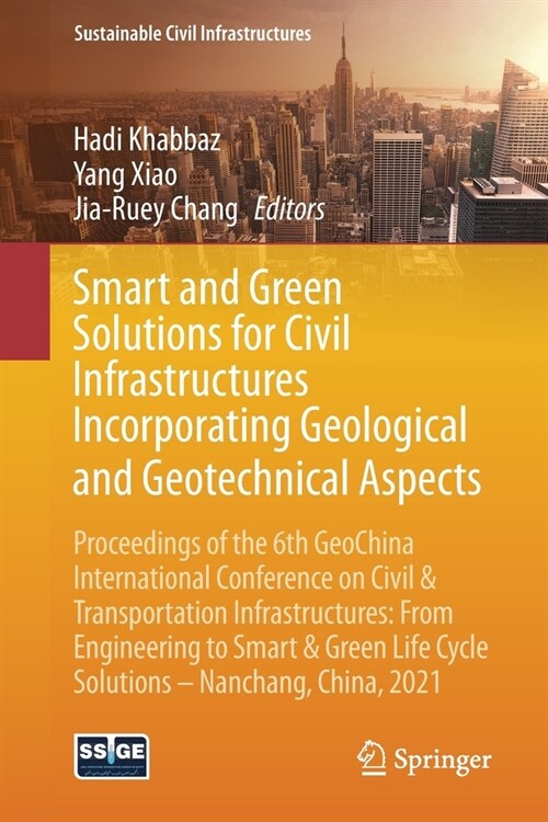 Smart and Green Solutions for Civil Infrastructures Incorporating Geological and Geotechnical Aspects: Proceedings of the 6th Geochina International C (Paperback, 2021)