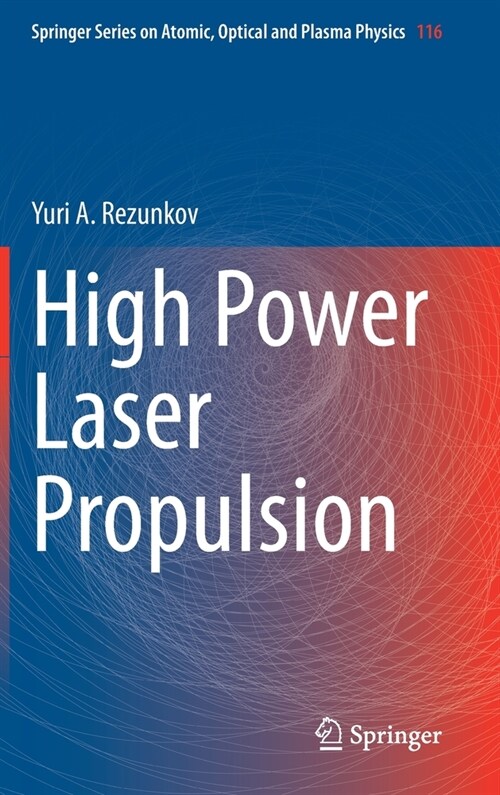 High Power Laser Propulsion (Hardcover)