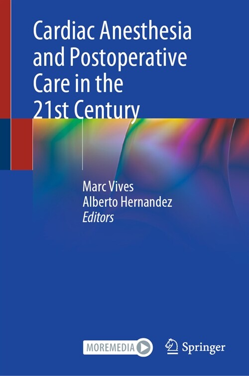 Cardiac Anesthesia and Postoperative Care in the 21st Century (Hardcover)