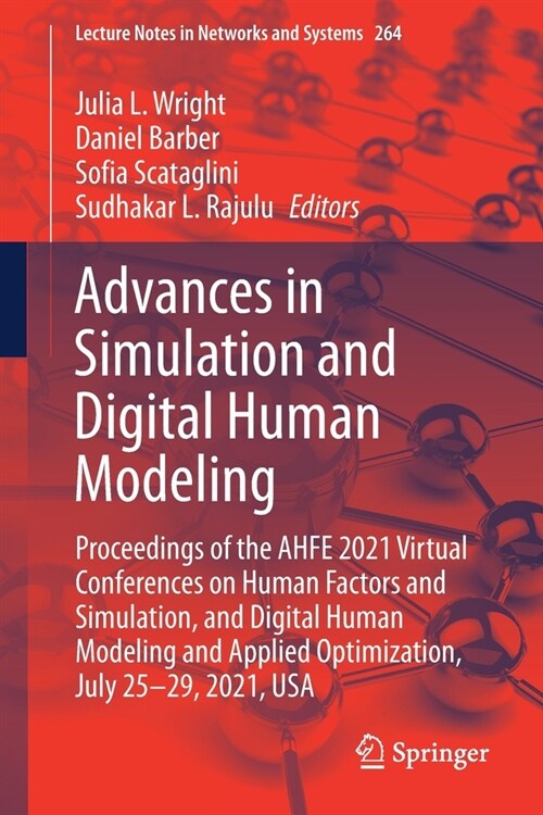 Advances in Simulation and Digital Human Modeling: Proceedings of the Ahfe 2021 Virtual Conferences on Human Factors and Simulation, and Digital Human (Paperback, 2021)