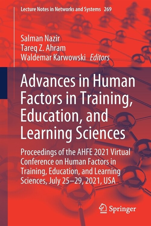 Advances in Human Factors in Training, Education, and Learning Sciences: Proceedings of the Ahfe 2021 Virtual Conference on Human Factors in Training, (Paperback, 2021)