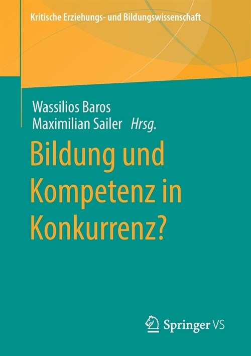 Bildung Und Kompetenz in Konkurrenz? (Paperback, 1. Aufl. 2021)