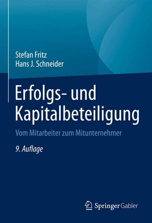 Erfolgs- Und Kapitalbeteiligung: Vom Mitarbeiter Zum Mitunternehmer (Hardcover, 9, 9., Uberarbeite)