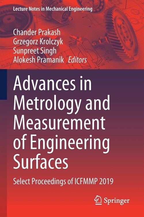 Advances in Metrology and Measurement of Engineering Surfaces: Select Proceedings of Icfmmp 2019 (Paperback, 2021)