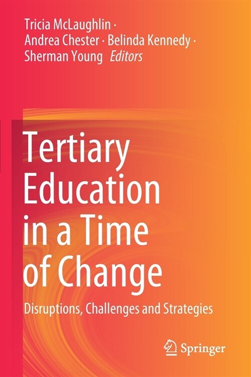 Tertiary Education in a Time of Change: Disruptions, Challenges and Strategies (Paperback, 2020)