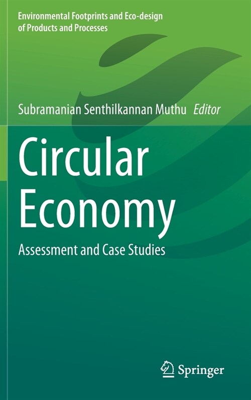 Circular Economy: Assessment and Case Studies (Hardcover, 2021)