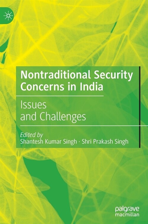 Nontraditional Security Concerns in India: Issues and Challenges (Hardcover, 2022)