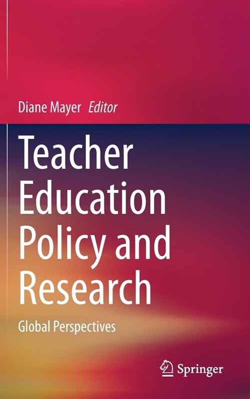 Teacher Education Policy and Research: Global Perspectives (Hardcover, 2021)