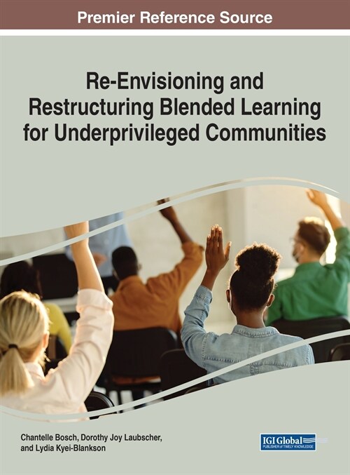 Re-Envisioning and Restructuring Blended Learning for Underprivileged Communities (Hardcover)