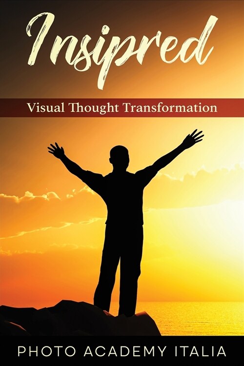 Inspired: Visual Thought Transformation (Paperback)