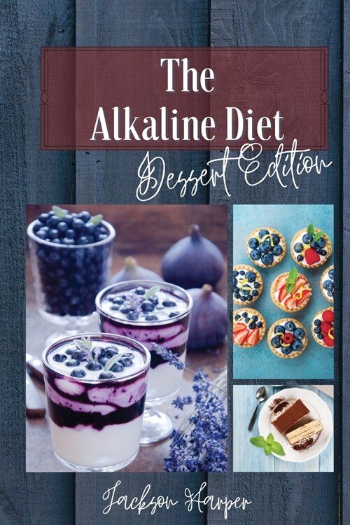 The Alkaline Diet: During a Diet, it is Important to Enjoy the little moments. What better than a cake or a pie? With this quick and Easy (Paperback)