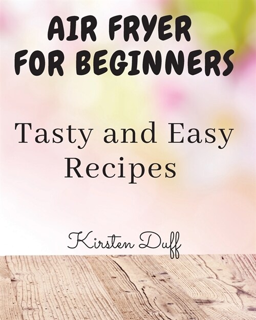 Air Fryer For Beginners (Paperback)