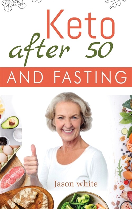 Keto After 50 and Fasting (Hardcover)