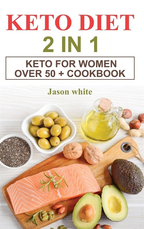 Keto diet 2 in 1 Keto for women over 50 + cookbook (Hardcover)