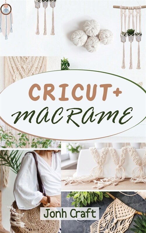 CRICUT + MACRAME (Hardcover)