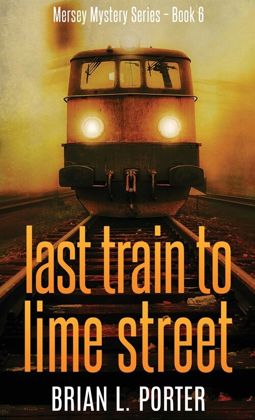 Last Train to Lime Street (Hardcover)