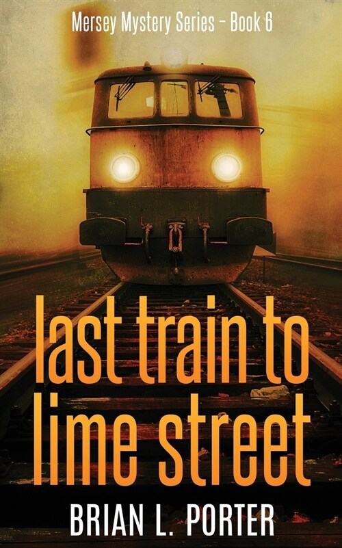 Last Train to Lime Street (Paperback)