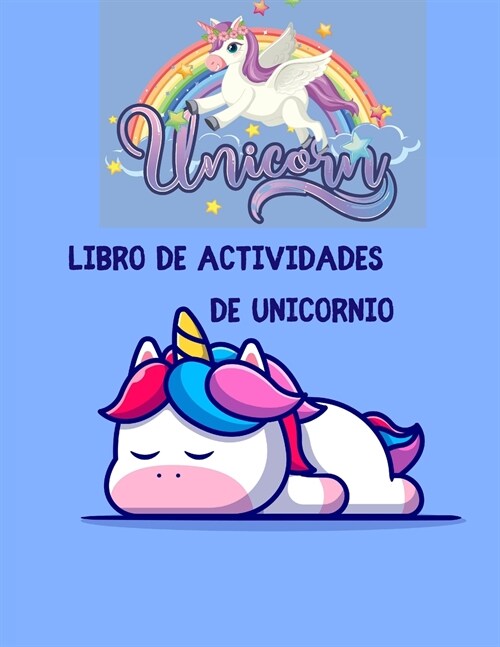 Libro de actividades de unicornio: 좺n divertido libro de trabajo para ni?s para aprender, colorear, punto a punto, laberintos, b?queda de palabras (Paperback)