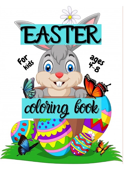 Easter Coloring Book for Kids: Funny and Amazing Easter Coloring Book for kids / Unique And High Quality Images Coloring Pages/ Book For Toddler and (Hardcover)