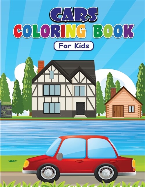 CARS COLORING BOOK For Kids: Awesome Cars Coloring Book For Kids / Cars coloring book for kids & toddlers - activity books for preschooler - colori (Paperback)