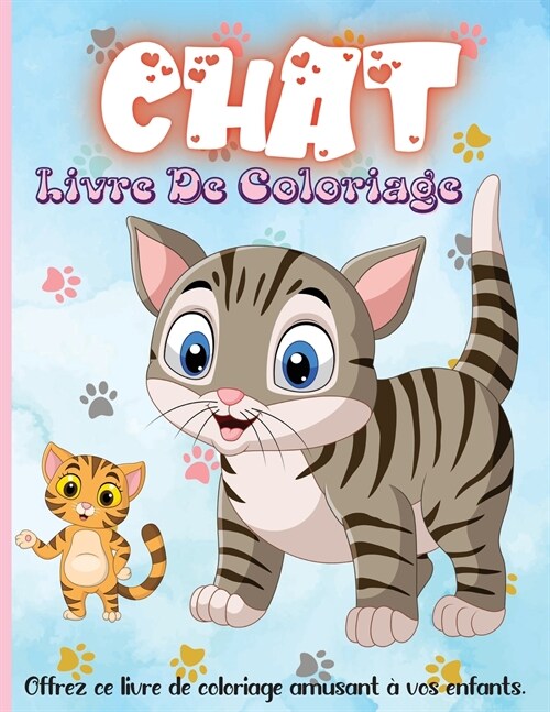 Livre De Coloriage Chat: Livre de coloriage de chats mignons pour les filles avec un design adorable. (Paperback)