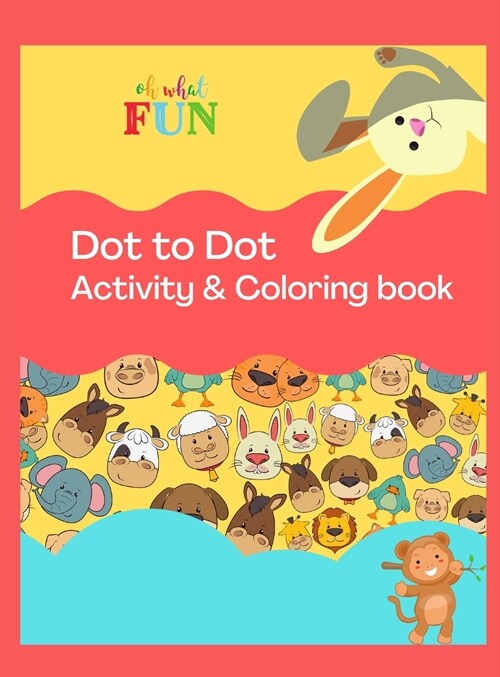 Dot to Dot Activity & Coloring Book: Fun Activity & Coloring Book For Kids ages 2-4, 4-8, toddlers, Trace the Dot in order to complete the image, Beau (Hardcover)