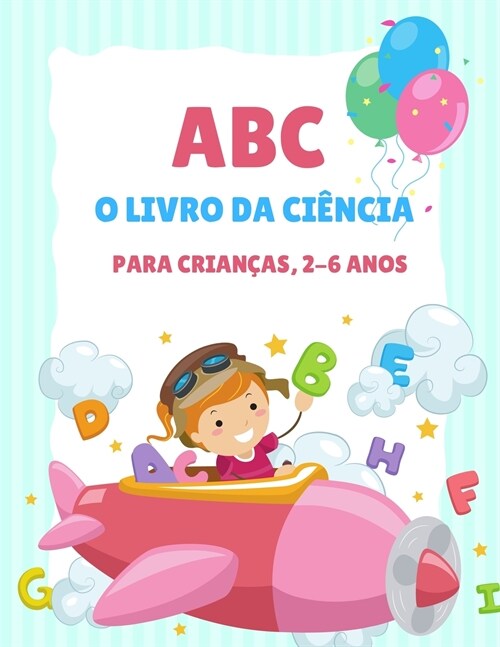 Livro de Aprendizagem ABC para Crian?s 2-6 Anos: Livro de Rastreio e Colora豫o para Pr?escolares e Crian?s Idades 3-5, Aprender a Escrever para Cri (Paperback)