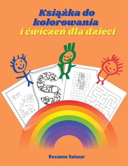 Książka do kolorowania i cwiczeń dla dzieci: Wesola kolorowanka i książka z zadaniami dla dzieci w wieku 4-8 lat: Kropka do k (Paperback)
