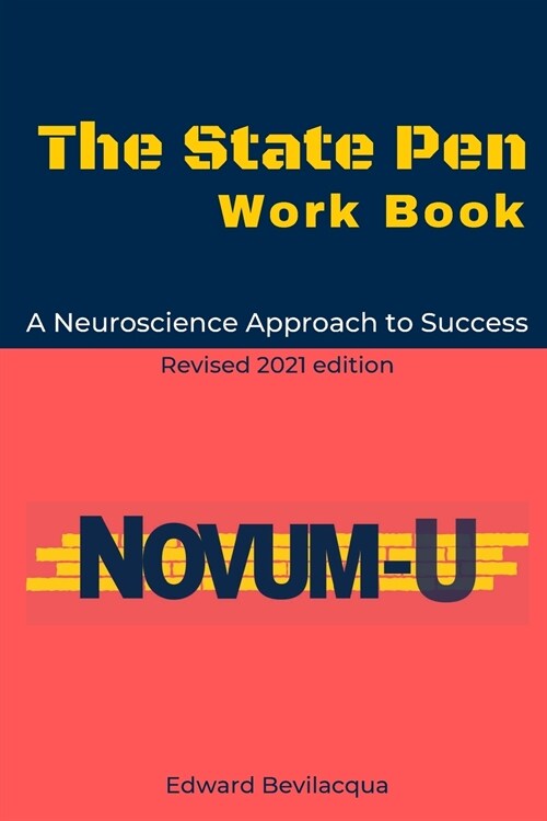 The State Pen Work Book: A Neuroscience Approach to Success (Paperback)