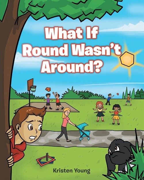 What If Round Wasnt Around? (Paperback)
