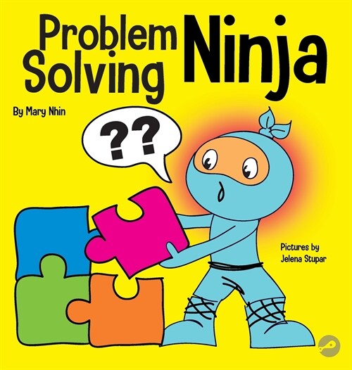 Problem-Solving Ninja: A STEM Book for Kids About Becoming a Problem Solver (Hardcover)