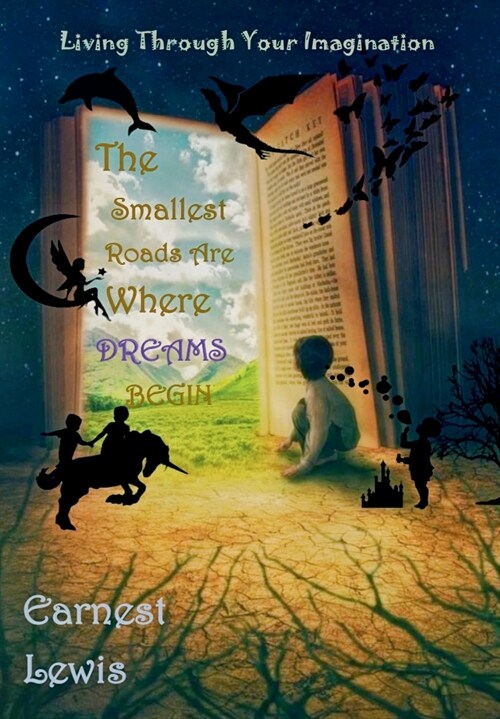 The Smallest Roads Are Where Dreams Begin (Hardcover)