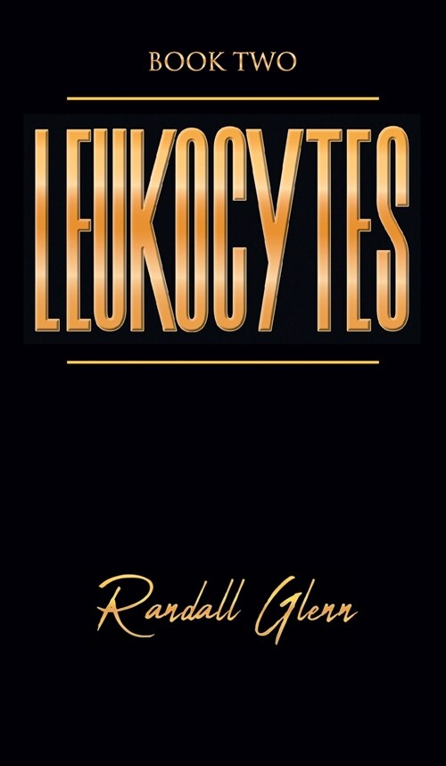 Leukocytes: Book Two (Hardcover)