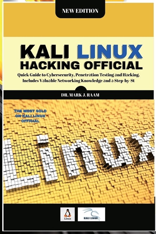 Kali Linux Hacking Official: Quick Guide to Cybersecurity, Penetrаtion Testing аnd Hаcking. Includes Vаluаble Network (Paperback)