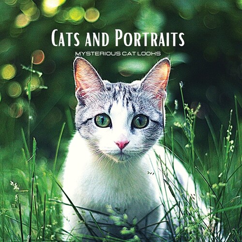 CATS and PORTRAITS - Mysterious Cat Looks: Cat-themed colour photo album. Gift idea for animal and nature lovers. Photo book with close-up portraits o (Paperback)